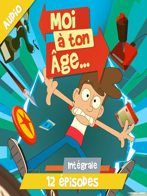 cover image of Moi à ton âge L'intégrale